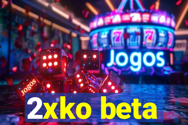 2xko beta